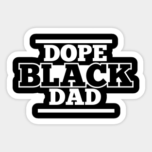 Dope Black Dad, Black Man, Black Father Sticker